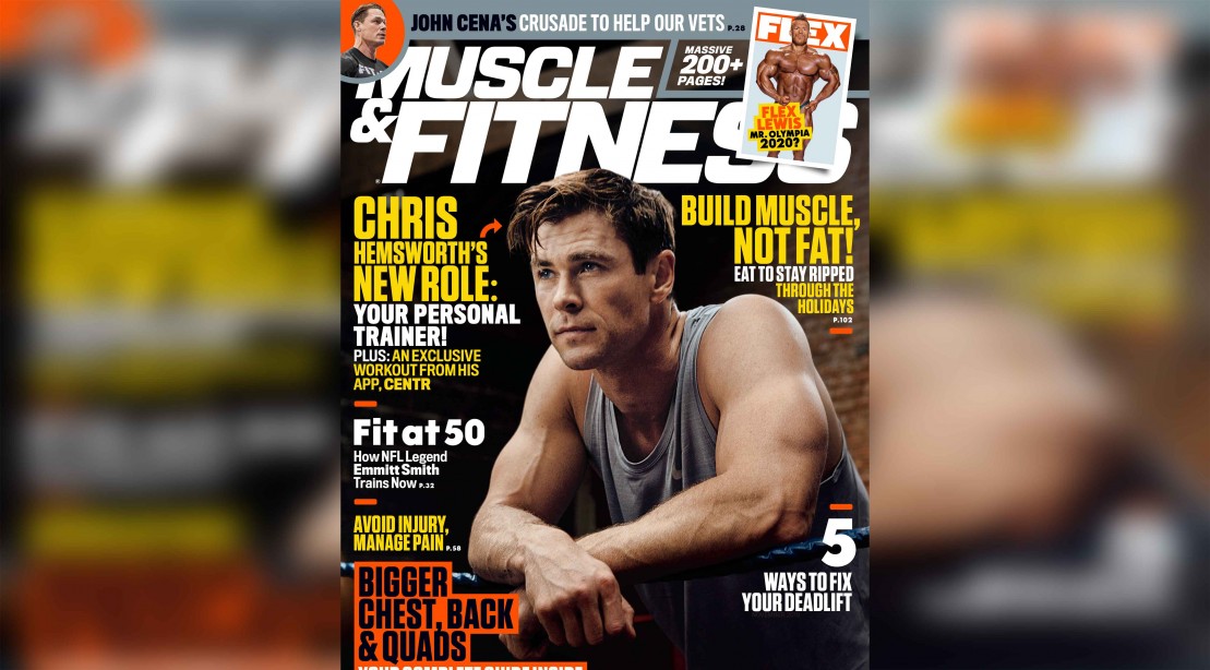 Get the December 2019 Issue of 'Muscle & Fitness' Get the December 2019 Issue of 'Muscle & Fitness'