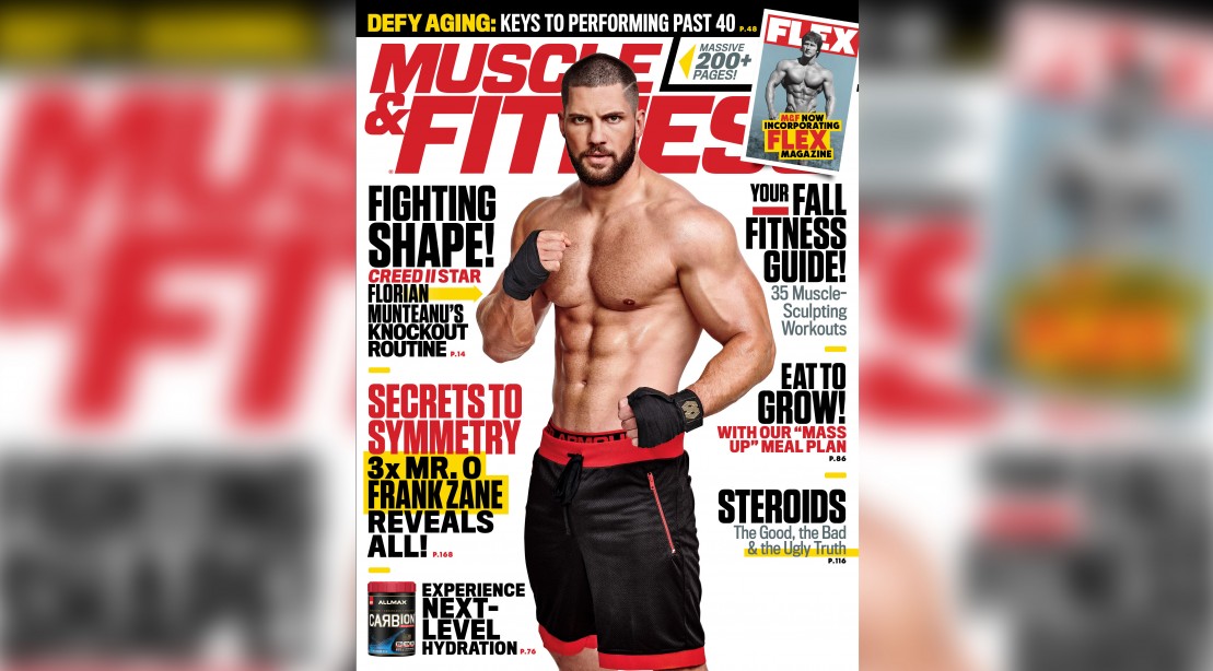 Get the October 2018 Issue of ‘Muscle & Fitness’ Get the October 2018 Issue of ‘Muscle & Fitness’